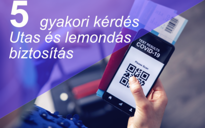 Utasbiztosításról a Covid kapcsán -5 leggyakoribb kérdés –